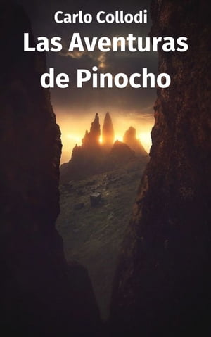 Las Aventuras de Pinocho【電子書籍】[ Carlo Collodi ]