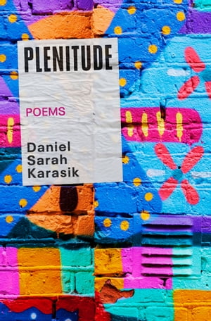 PlenitudeŻҽҡ[ Daniel Sarah Karasik ]