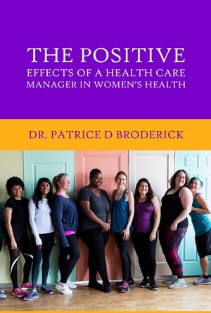 The Positive Effects of a Health Care Manager in Women’s Health