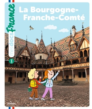 La Bourgogne-Franche-Comt?【電子書籍】[ An