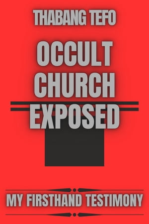 Occult Church Exposed: My Firsthand Testimony