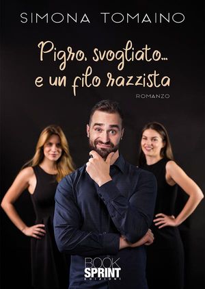 Pigro, svogliato… e un filo razzista