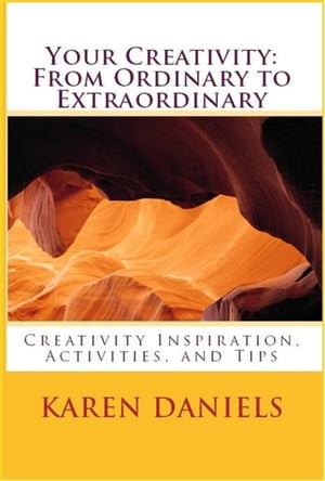 Your Creativity: From Ordinary to Extraordinary