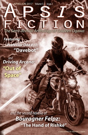 Apsis Fiction Volume 5, Issue 2: Aphelion 2017