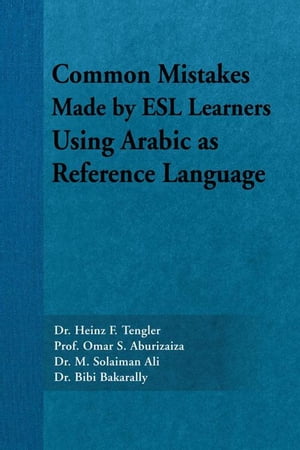 ŷKoboŻҽҥȥ㤨Common Mistakes Made by Esl Learners Using Arabic as Reference LanguageŻҽҡ[ Dr. M. Solainman Ali ]פβǤʤ468ߤˤʤޤ