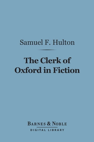 The Clerk of Oxford in Fiction (Barnes & Noble Digital Library)