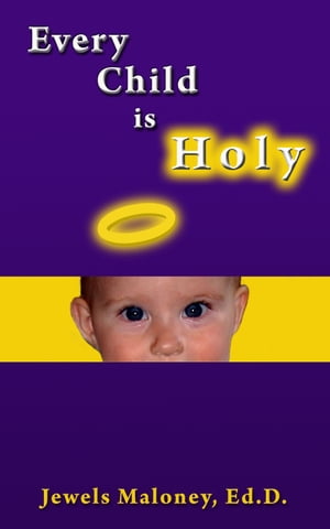 Every Child is Holy