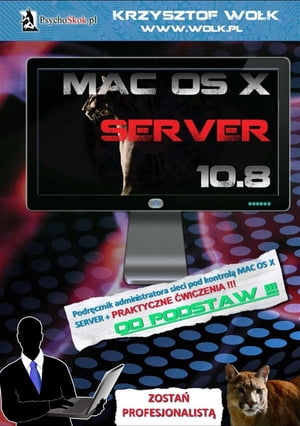 Mac OS X Server 10.8【電子書籍】[ Krzysztof Wo?k ]