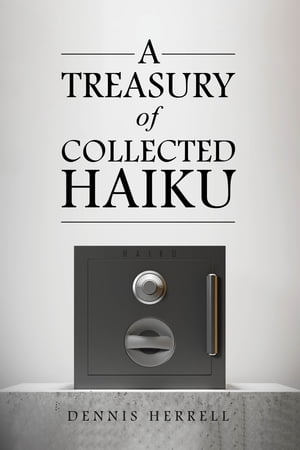 A Treasury of Collected Haiku【電子書籍】[