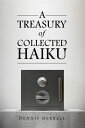 A Treasury of Collected Haiku【電子書籍】[