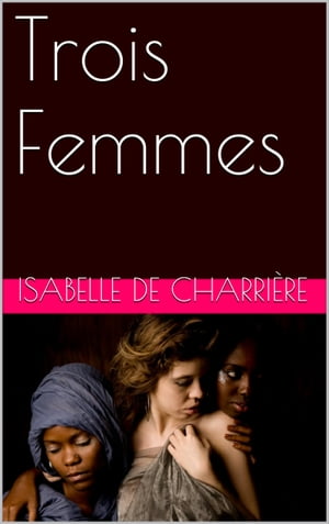 Trois Femmes