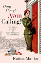 Ding Dong! Avon Calling! The Women and Men of Av