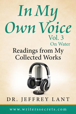 In My Own Voice. Reading from My Collected Works – On Water