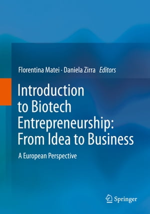 Introduction to Biotech Entrepreneurship: From Idea to Business