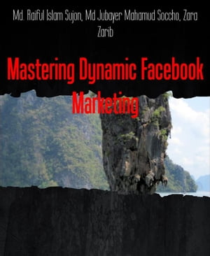 Mastering Dynamic Facebook Marketing