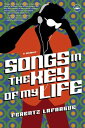 Songs in the Key of My Life A Memoir【電子書籍】 Ferentz Lafargue