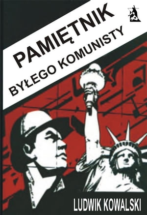 Pamiętnik byłego komunisty