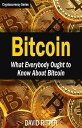 ŷKoboŻҽҥȥ㤨Bitcoin: What Everybody Ought to Know About Bitcoin - Bitcoin Mining, Bitcoin Investing, Bitcoin Trading and Blockchain Cryptocurrency, #2Żҽҡ[ David Ritter ]פβǤʤ363ߤˤʤޤ