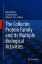 The Collectin Protein Family and Its Multiple Biological Activities【電子書籍】
