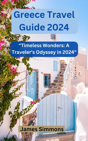 Greece Travel Guide 2024 