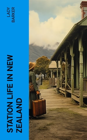 Station Life in New Zealand【電子書籍】[ L