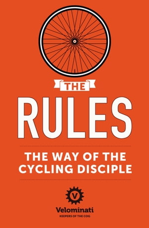 The Rules: The Way of the Cycling Disciple【電子書籍】[ Frank Strack ]