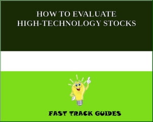 HOW TO EVALUATE HIGH-TECHNOLOGY STOCKS