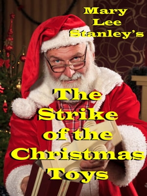 ŷKoboŻҽҥȥ㤨The Strike of the Christmas ToysŻҽҡ[ Mary Lee Stanley ]פβǤʤ97ߤˤʤޤ