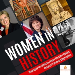 Women in History | Biography for Children Junior Scholars Edition | Children's Women BiographiesŻҽҡ[ Dissected Lives ]