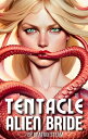 Tentacle Alien Bride【電子書籍】[ Beatrix 