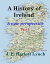 A History of Ireland - A New Perspective (Part 1)