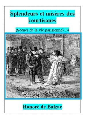 Splendeurs et misères des courtisanes . 14