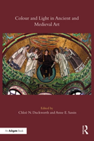 Colour and Light in Ancient and Medieval Art