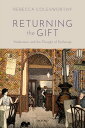 Returning the Gift Modernism and the Thought of Exchange【電子書籍】[ Rebecca Coleswor...