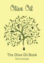 ŷKoboŻҽҥȥ㤨The Olive Oil BookŻҽҡ[ Paul Lonergan & Jenni Whittaker ]פβǤʤ335ߤˤʤޤ