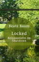 ŷKoboŻҽҥȥ㤨Locked Reiseautorin im ShutdownŻҽҡ[ Beate Baum ]פβǤʤ301ߤˤʤޤ