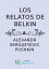 Los relatos de BelkinŻҽҡ[ Alexandr Pushkin ]