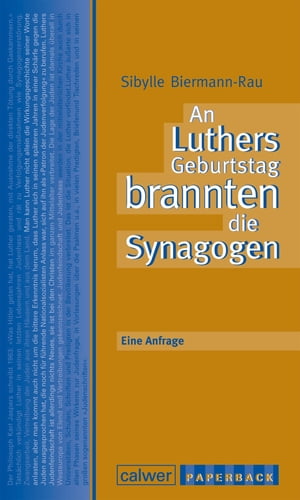 An Luthers Geburtstag brannten die Synagogen Eine Anfrage