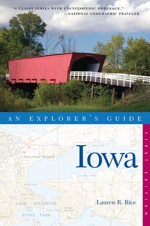 Explorer's Guide Iowa【電子書籍】[ Lauren R. Rice ]