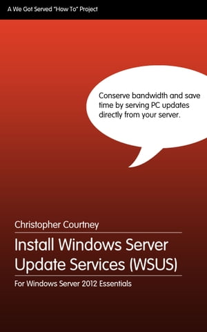 ŷKoboŻҽҥȥ㤨Install WSUS on Windows Server 2012 EssentialsŻҽҡ[ Christopher Courtney ]פβǤʤ395ߤˤʤޤ
