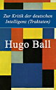 ŷKoboŻҽҥȥ㤨Zur Kritik der deutschen Intelligenz (TraktatenŻҽҡ[ Hugo Ball ]פβǤʤ300ߤˤʤޤ