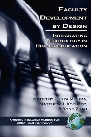 Faculty Development by Design Integrating Technology in Higher EducationŻҽҡ