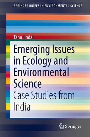 ŷKoboŻҽҥȥ㤨Emerging Issues in Ecology and Environmental Science Case Studies from IndiaŻҽҡ[ Tanu Jindal ]פβǤʤ6,076ߤˤʤޤ