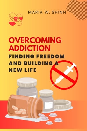 Overcoming Addiction