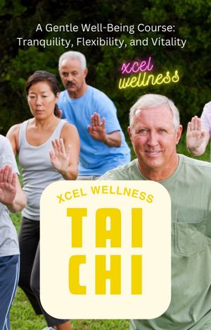 Xcel Wellness Tai Chi