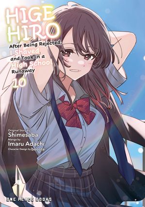Higehiro After Being Rejected, I Shaved and Took in a High School Runa...
