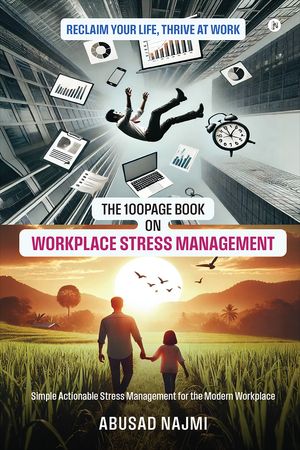 ŷKoboŻҽҥȥ㤨The 100Page Book on Workplace Stress Management Simple Actionable stress management for the modern?workplaceŻҽҡ[ Abusad Najmi ]פβǤʤ156ߤˤʤޤ