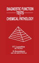 Diagnostic Function Tests in Chemical Pathology【電子書籍】 P.T. Lascelles