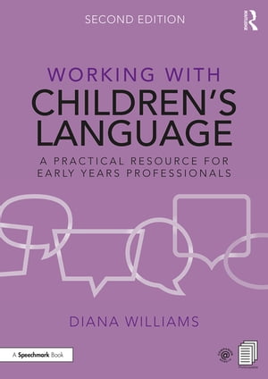 Working with Children’s Language A Practical Resource for Early Years Professionals