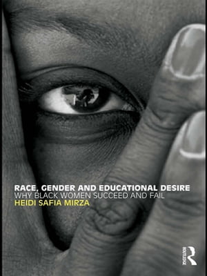 Race, Gender and Educational Desire